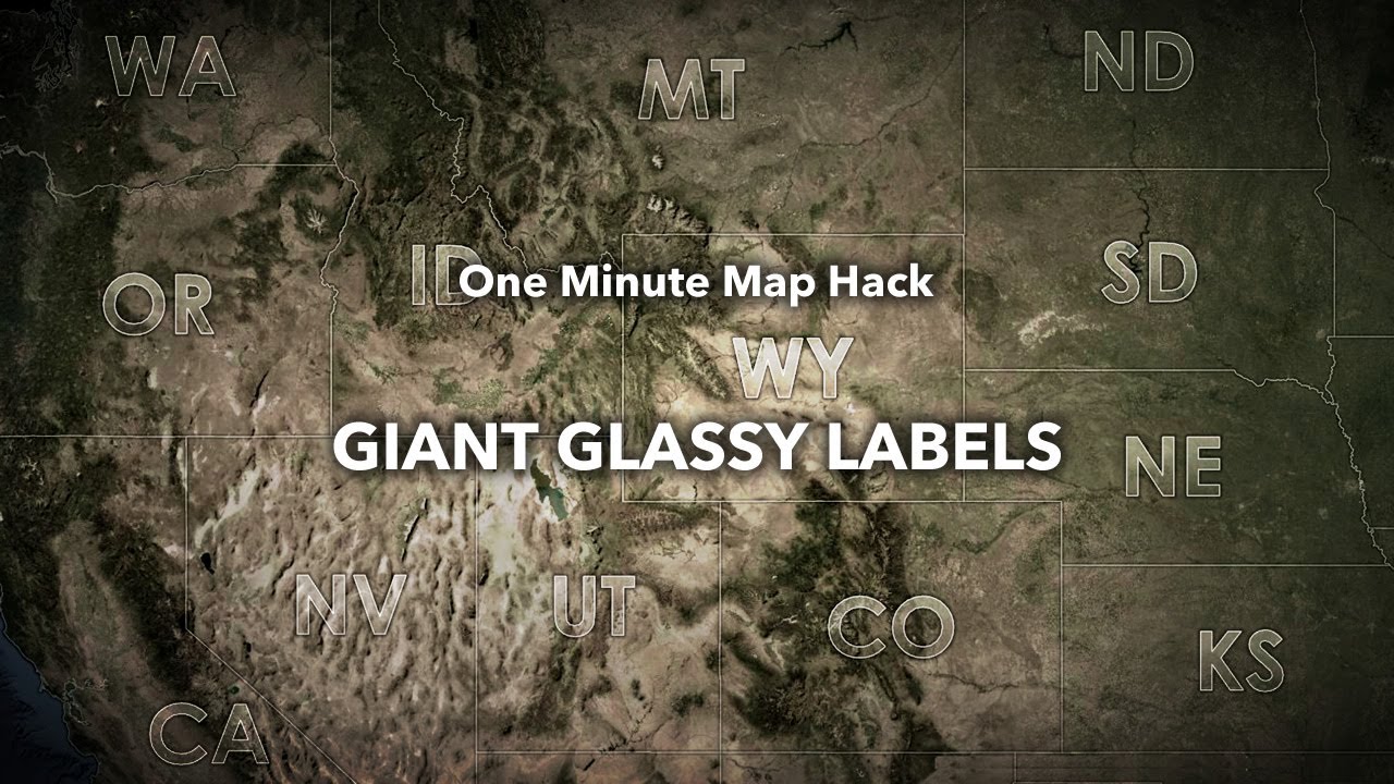 One Minute Map Hack: Giant Glassy Labels
