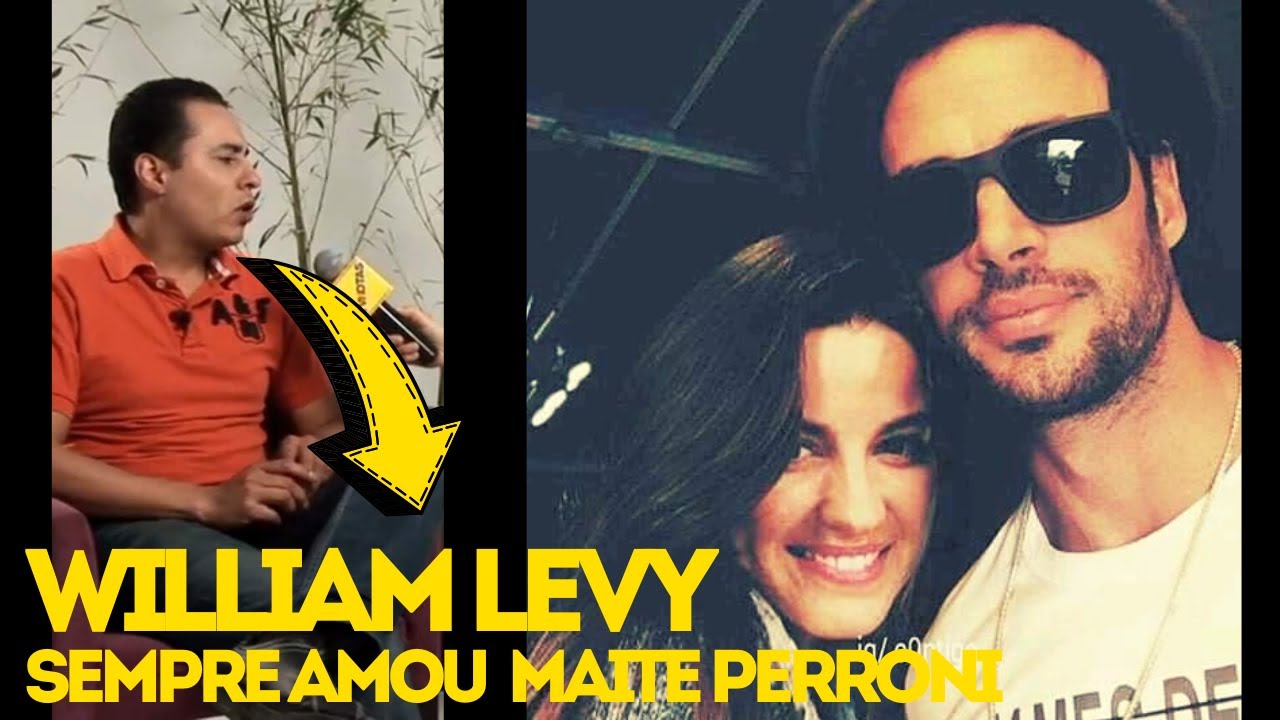EX-EMPREGADO DE WILLIAM LEVY AFIRMA QUE MAITE PERRONI É O GRANDE AMOR DA VIDA DO GALÃ