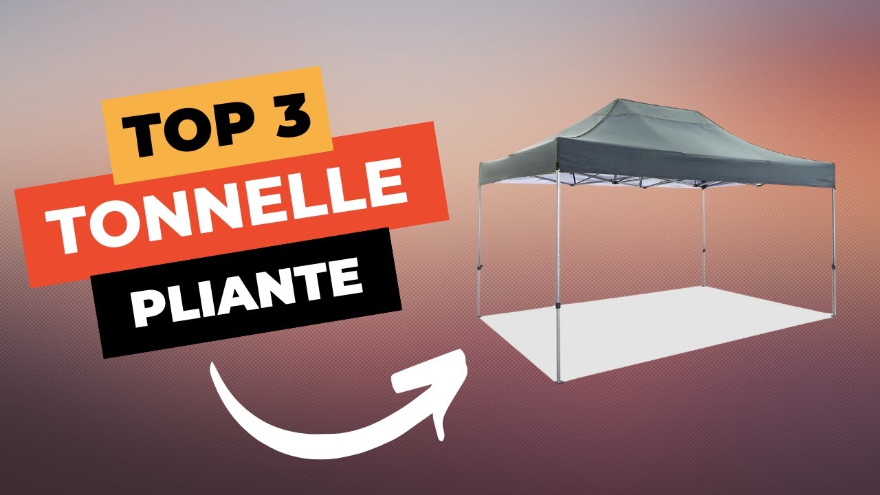 TOP 3 : Meilleure Tonnelle Pliante 2025 🔥