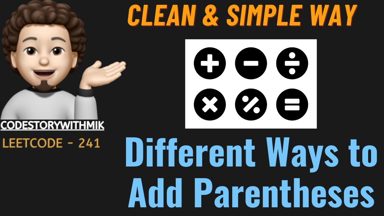 Different Ways to Add Parentheses | Simple Story To Code | Leetcode 241 | codestorywithMIK