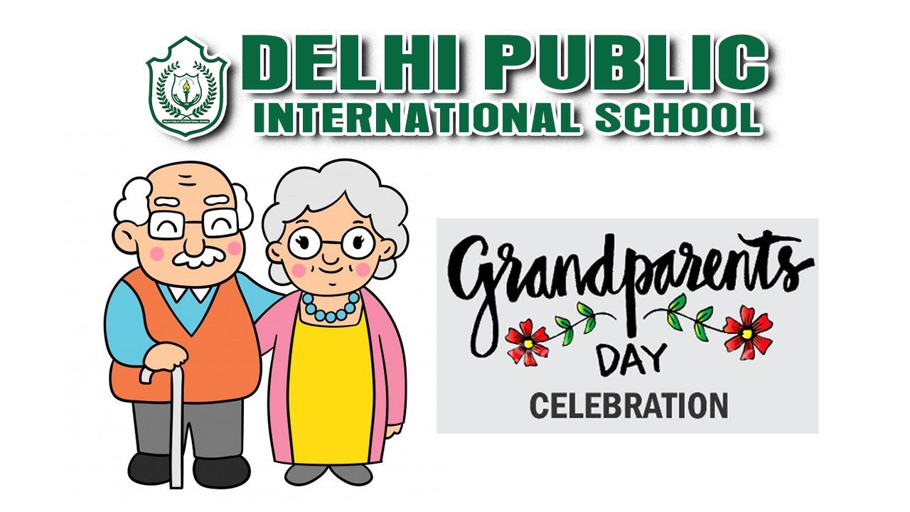 Grand Parent&rsquo;s Day Celebration | Delhi Public International School