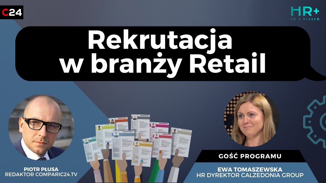 Rekrutacja w branży Retail | HR z PLUSEM #5