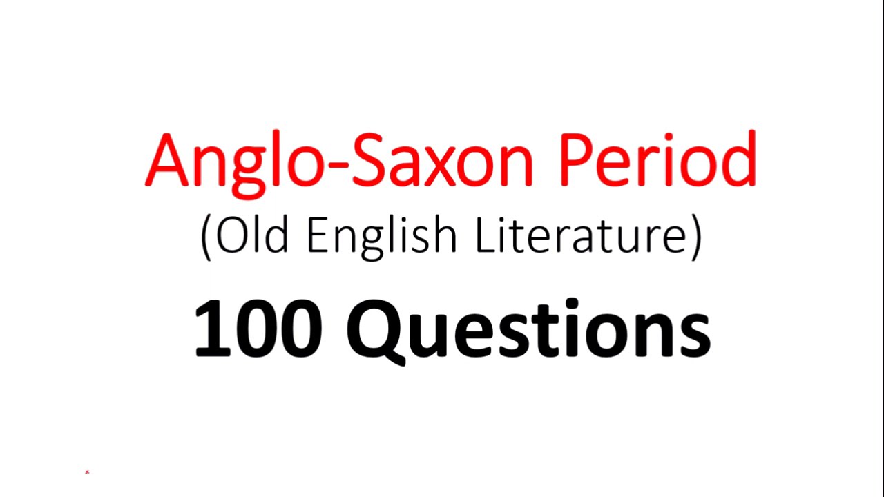 Anglo-Saxon period I 100 Questions I History of English Literature Series #1