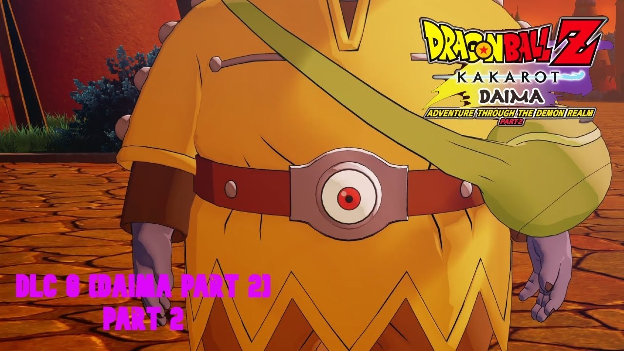 DBZ KAKAROT DLC 8 Daima Part 2: Someone grab demon third eye to trade [Part 2]