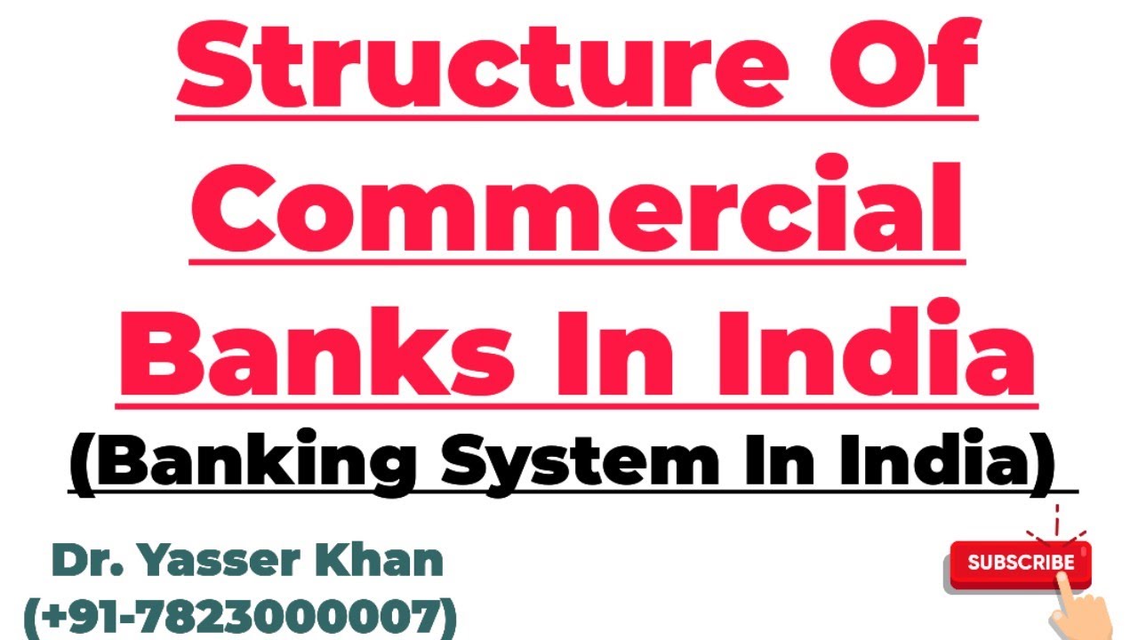 Structure Of Commercial Banks In India | Banking System In India | Economics | UPSC