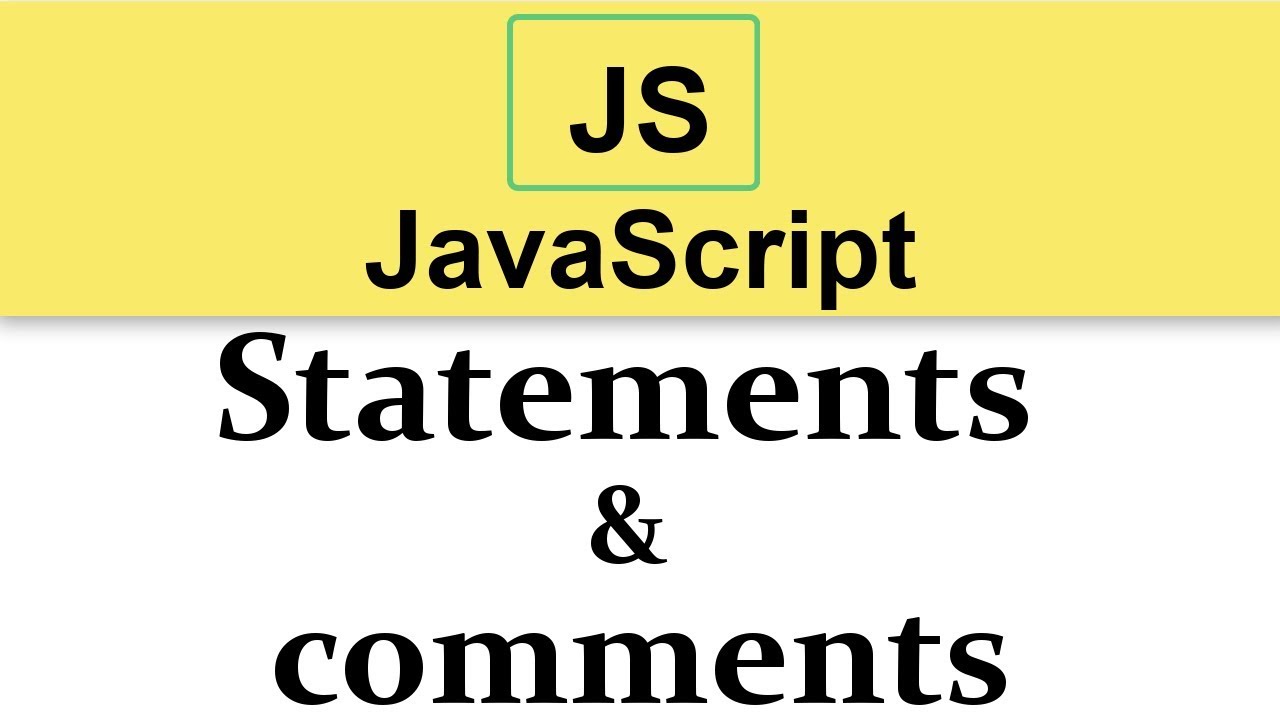 #4 JavaScript Tutorials | Statements and comments