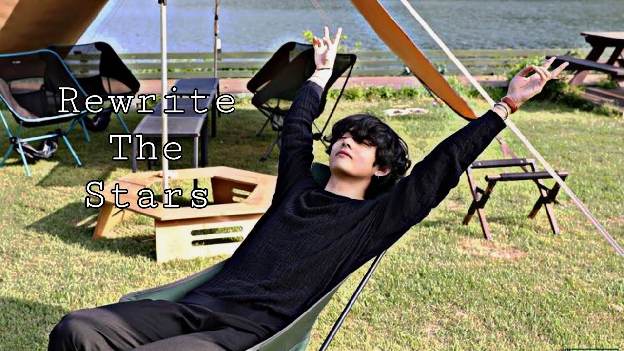 Taehyung//Rewrite The Stars//FMV