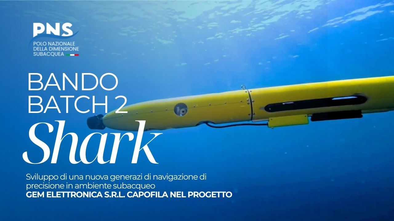 SHARK | Gem Elettronica capofila nel progetto BATCH 2 del Polo Nazionale della dimensione Subacquea