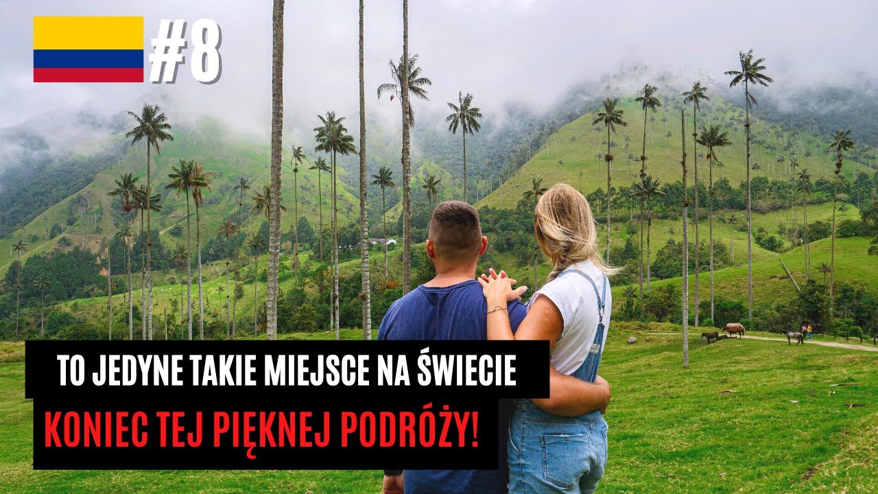 🌴 NAJWYŻSZE PALMY NA ŚWIECIE, Salento i Cocora Valley - Kolumbia 🇨🇴