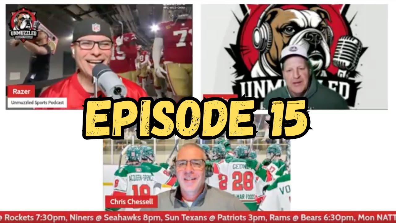 Episode 15 of Unmuzzled Sports Podcast