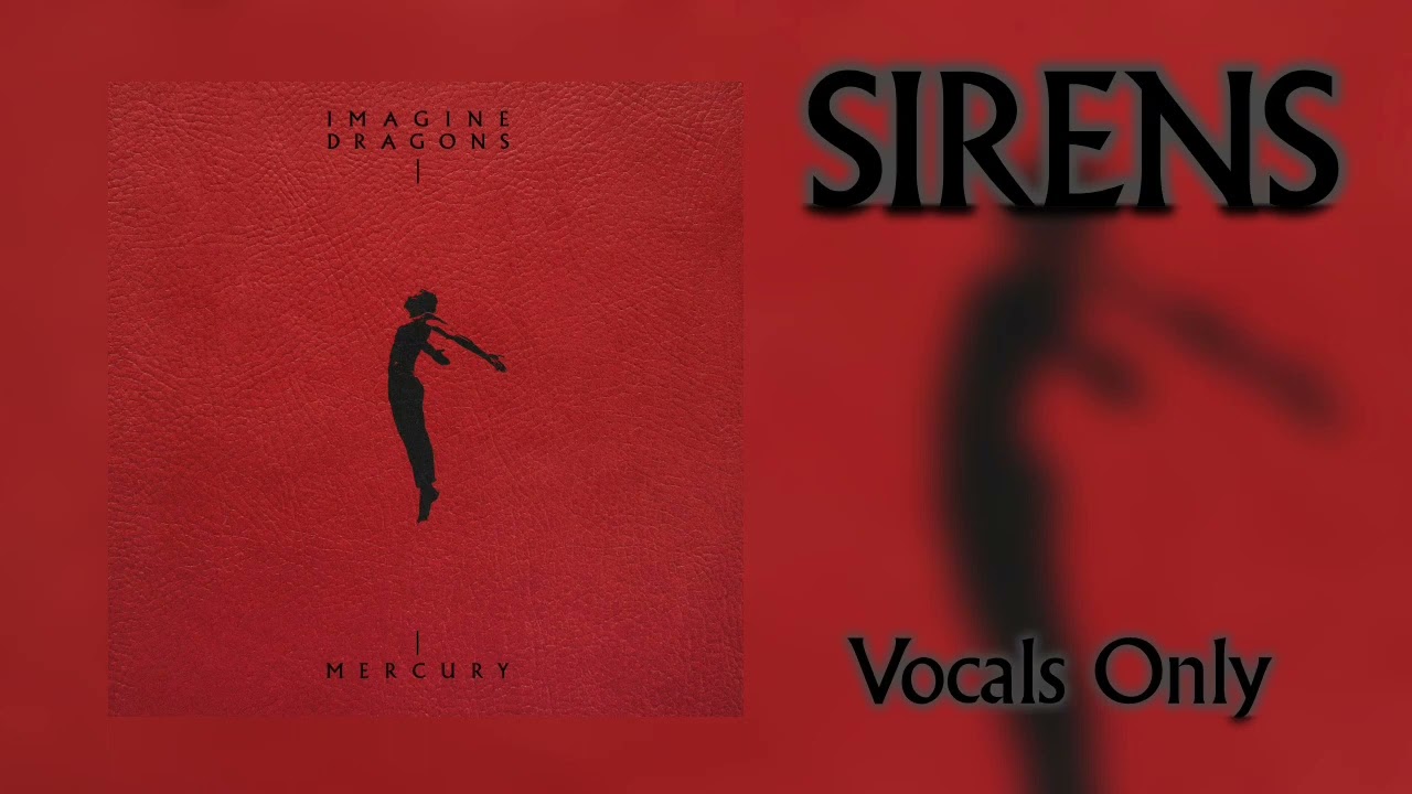 Imagine Dragons - Sirens (Vocals Only)
