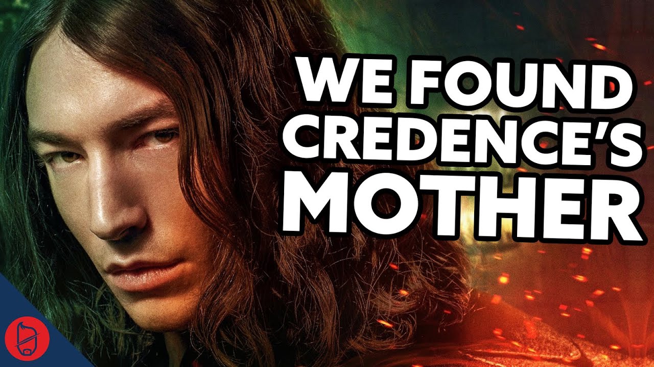Who Is Credence’s Mother? | Harry Potter Film Theory