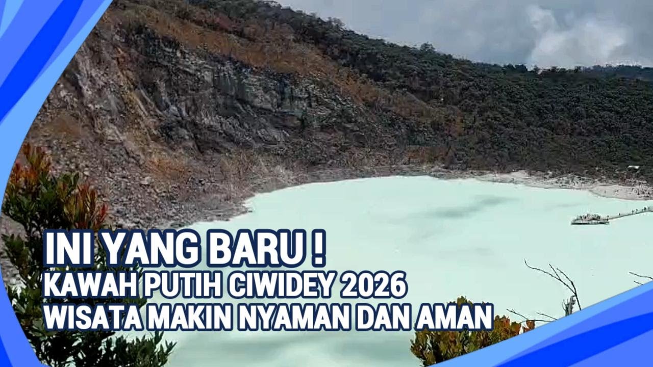 Daya Tarik Kawah Putih Ciwidey 2026, Infrastruktur Dibenahi Pengunjung Makin Puas