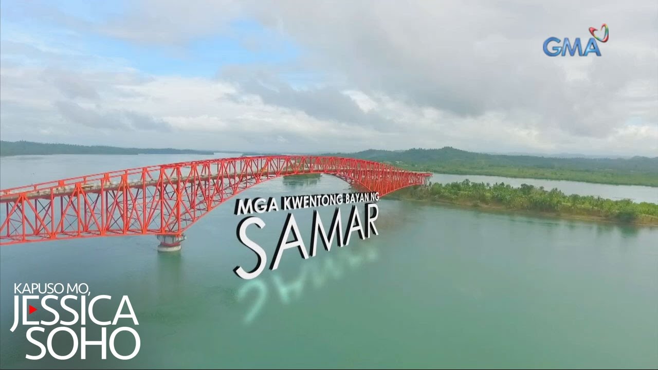 Kapuso Mo, Jessica Soho: Banana boat ride sa ilalim ng San Juanico Bridge sa Samar
