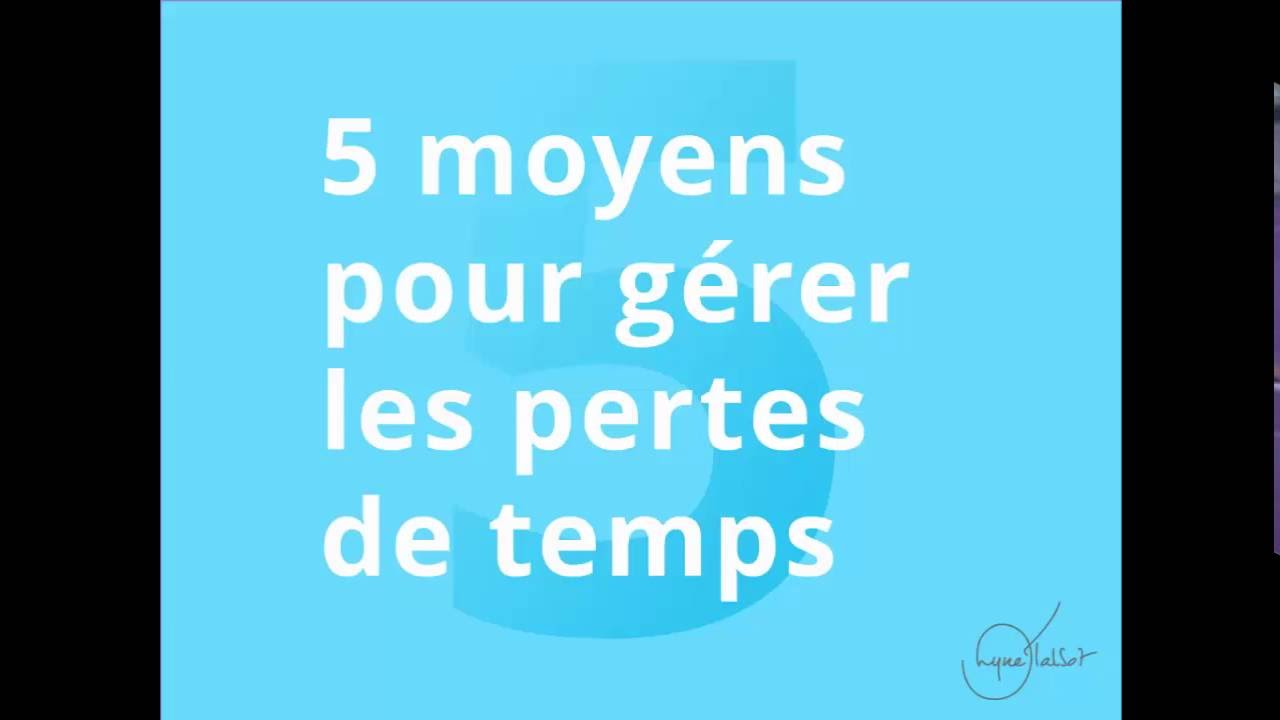 G&eacute;rer les pertes de temps
