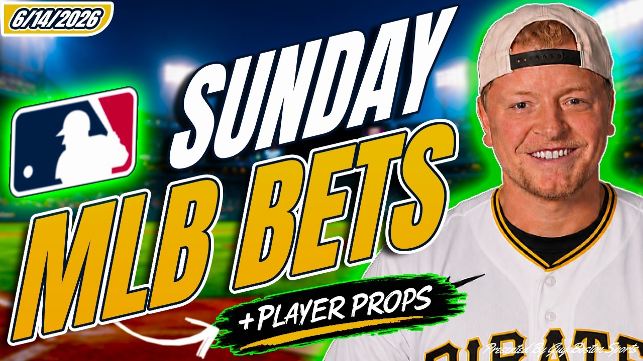 MLB Picks Today 6/14/2026 | MLB Best Bets, Predictions, & Player Props June 14 2026!