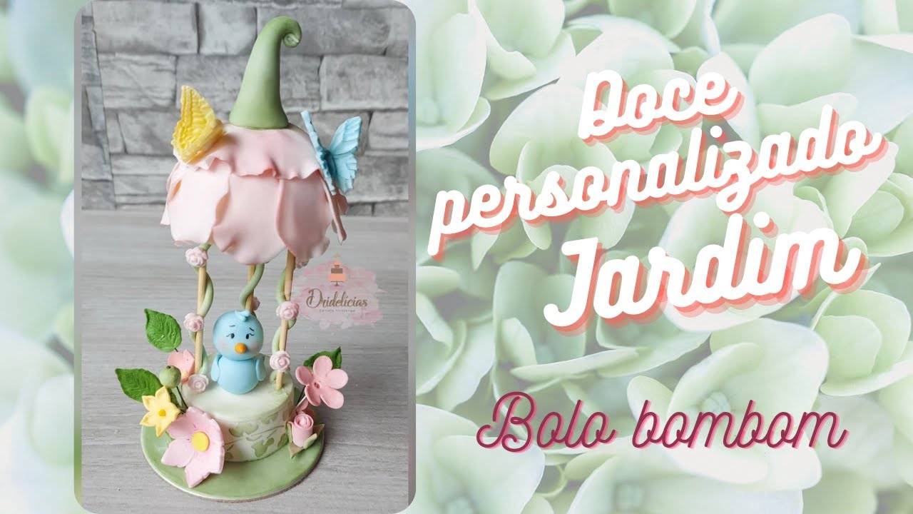 Doce personalizado jardim, bolo bombom decorado