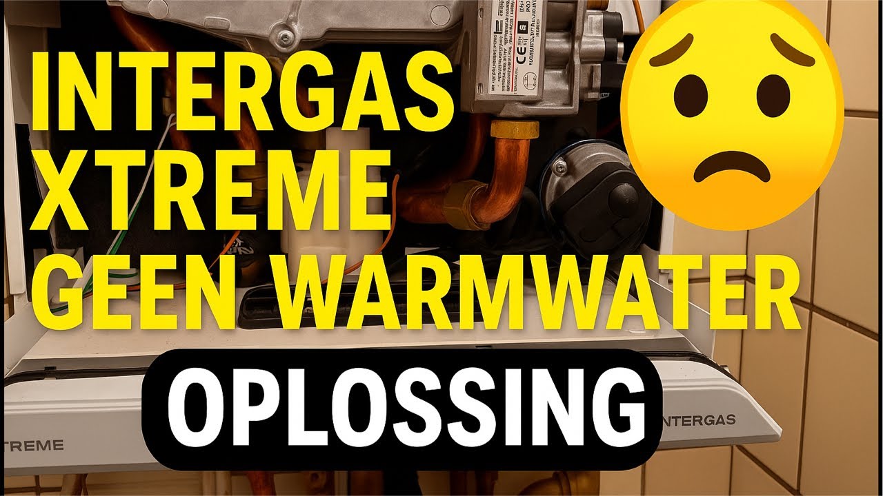 Intergas Xtreme: Geen Warm Water? Dit is de Oplossing! Loodgieter Den Haag