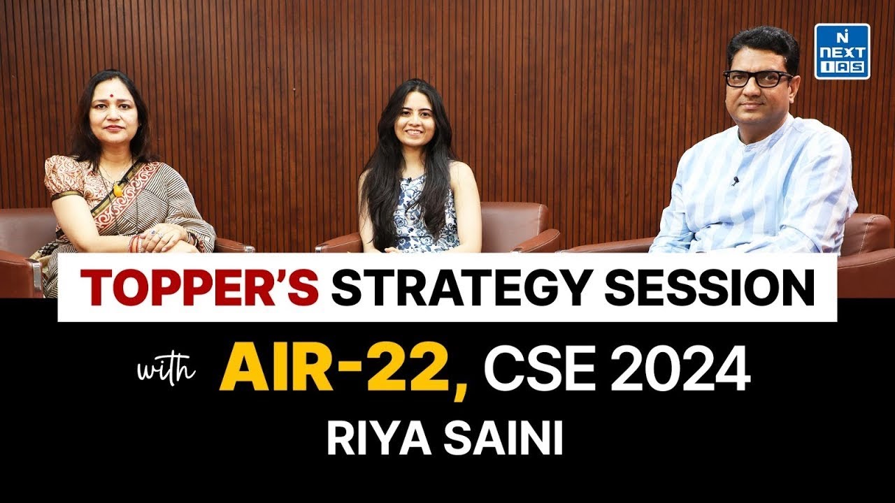 Topper Strategy Session | AIR 22 Riya Saini | B. Singh Sir | NEXT IAS Toppers Talk