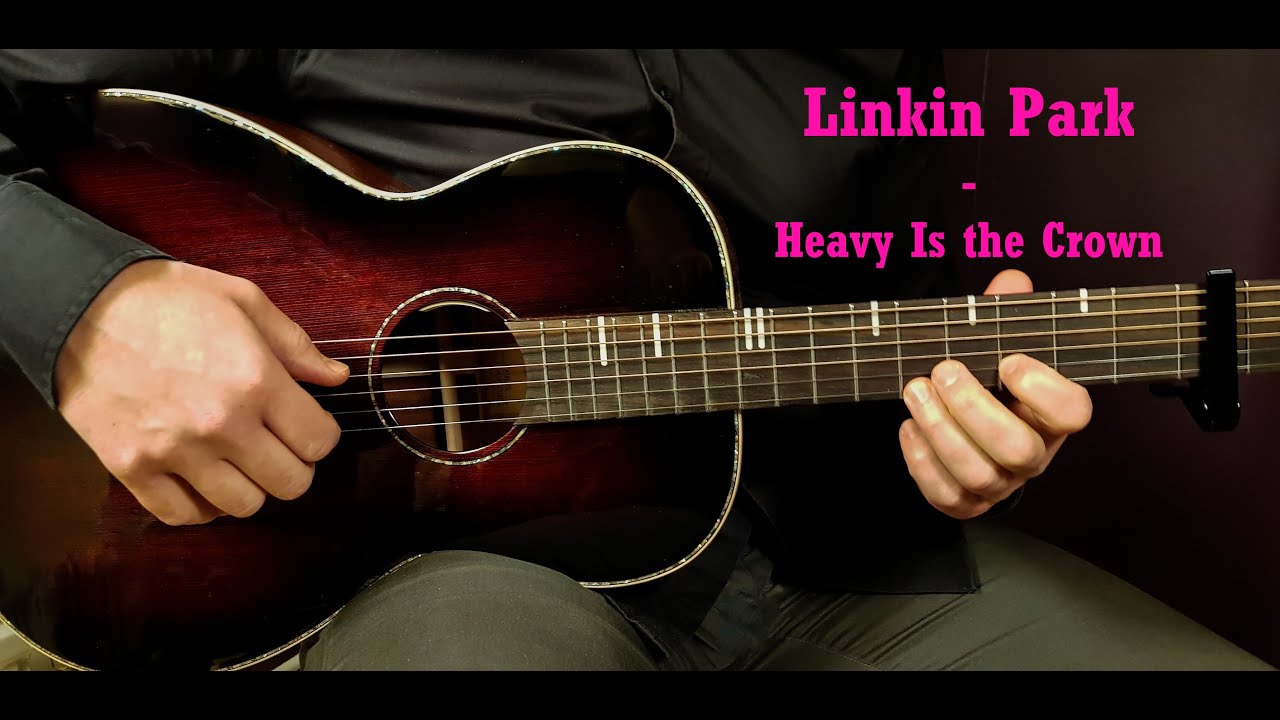 How to play Linkin Park - Heavy Is the Crown // Acoustic Guitar Lesson - Tutorial