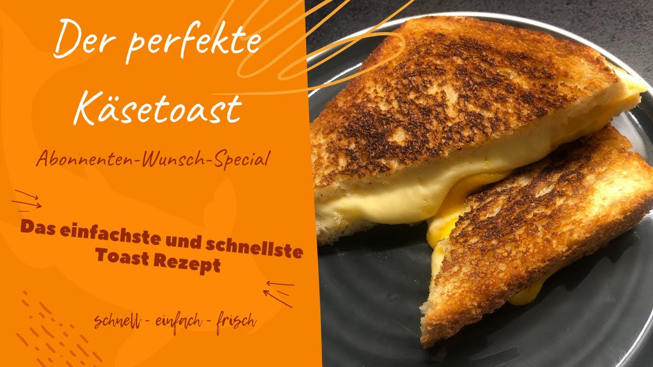 Der perfekte K&auml;setoast | Das einfachste & schnellste Toast Rezept | 3x K&auml;se | Abonnenten-Wunsch