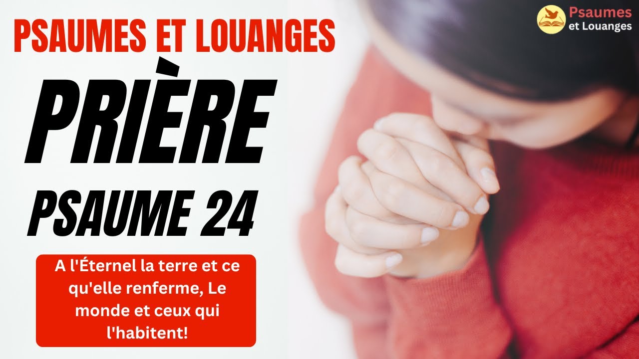 PRIÈRE ET RÉFLEXION - PSAUME 24