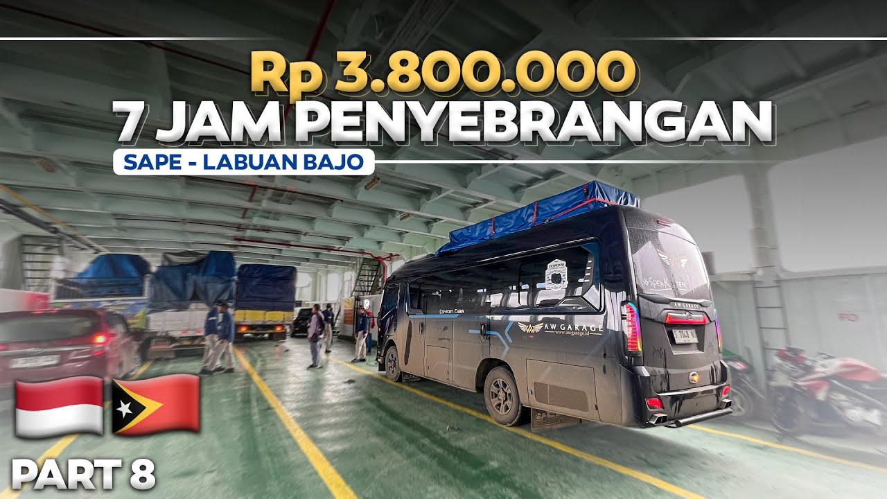 Ep. 8 - RP 3.400.000 Naik Kapal Sape - Labuan Bajo ‼️ Trip Aw Garage Ekspedisi Indonesia Timur.