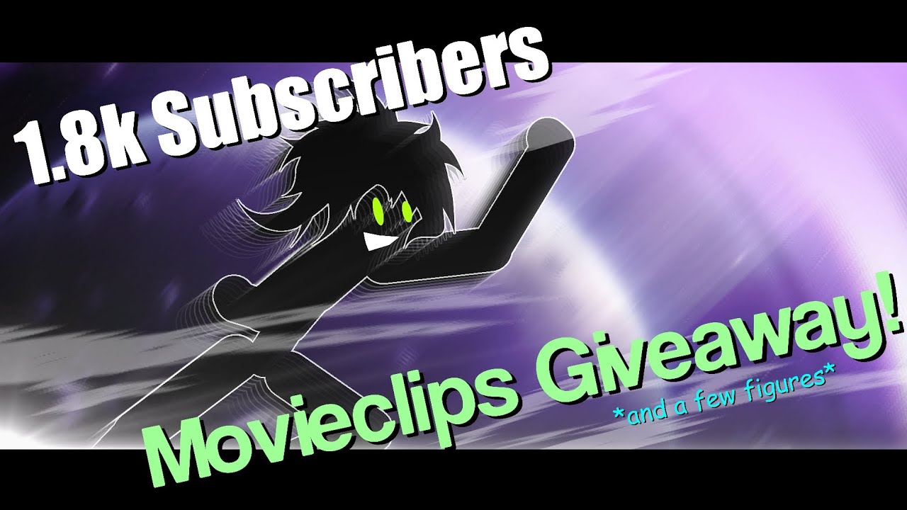 1.8k Subscribers | MOVIECLIPS GIVEAWAY! || Stick Nodes