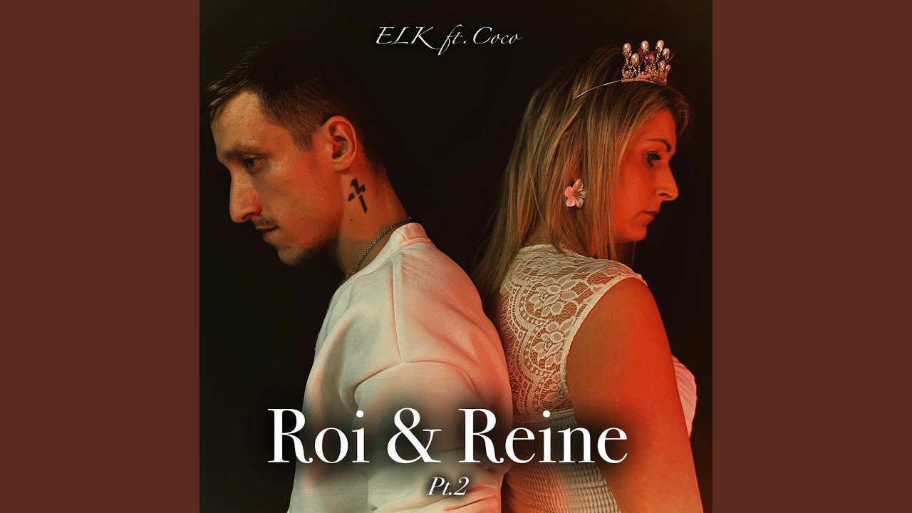 ROI & REINE pt2 (Coco ft Elk)