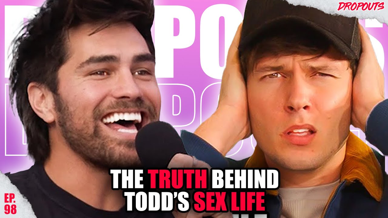 THE TRUTH BEHIND TODDY SMITH'S SEX LIFE... || Dropouts Podcast Clips