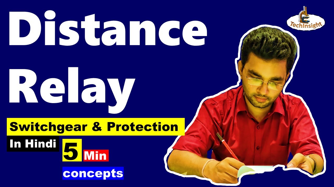 Distance Relay | Switchgear and Protection | 5 Minute Concept