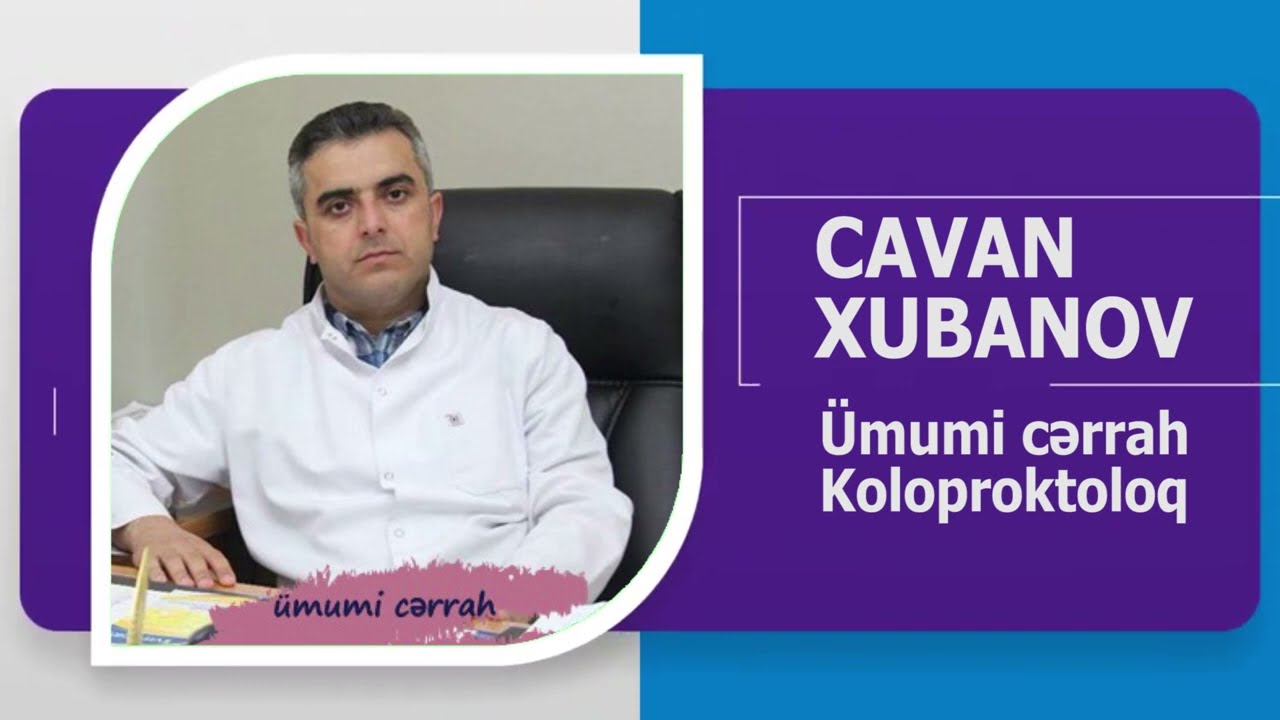 CAVAN XUBANOV &Uuml;MUMİ CƏRRAH-KOLOPROKTOLOQ. AVTOBİOQRAFİK VİDEO. WIKIMED.AZ TƏQDİM EDİR.