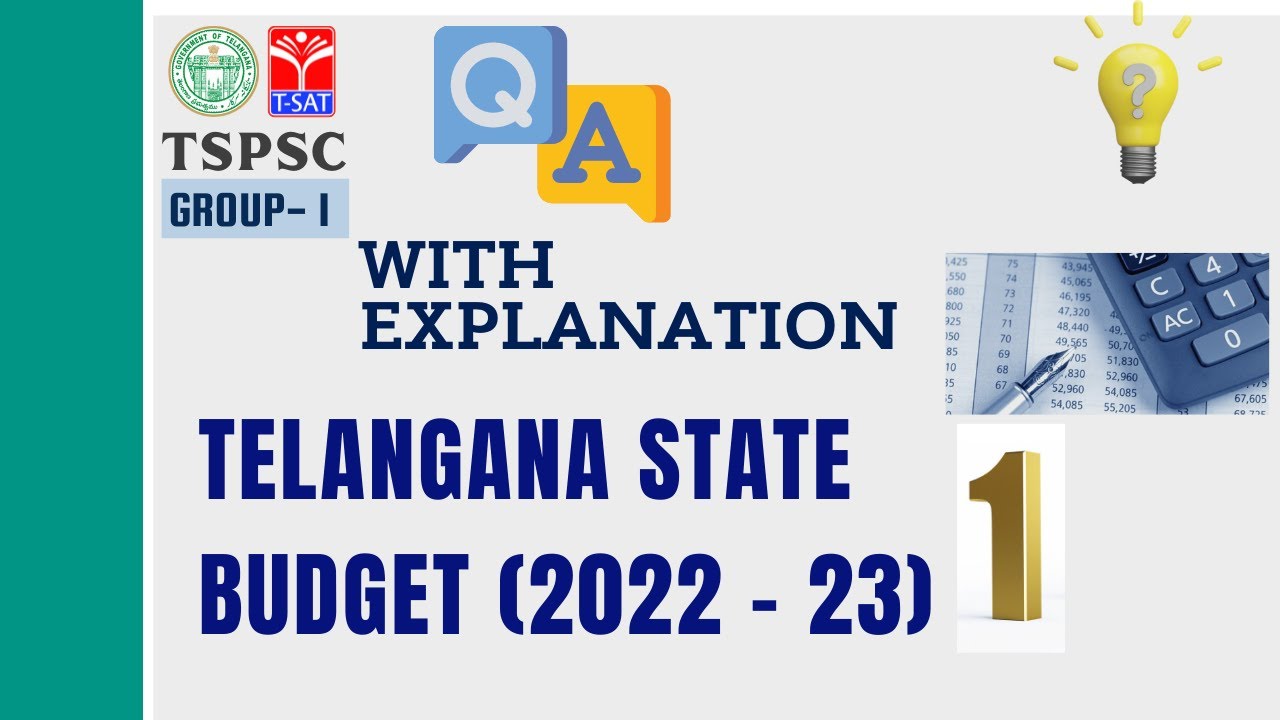 GROUP - I || TELANGANA STATE  BUDGET (2022 - 23)  - QUESTIONS & ANSWERS WITH EXPLANATION (PART-1)