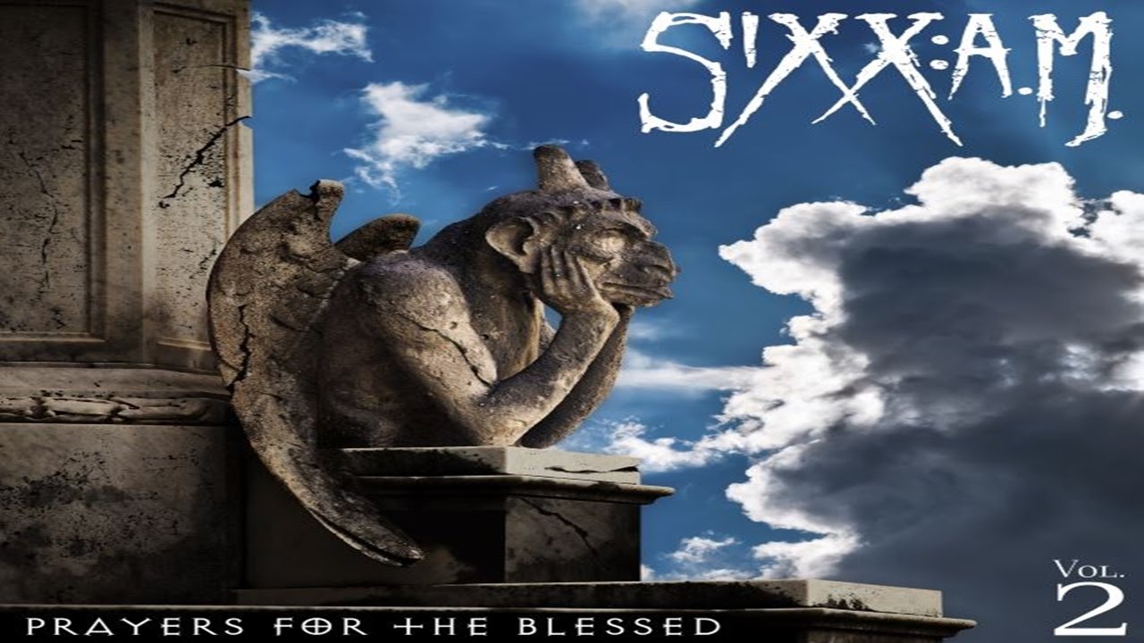 My Top 5 Songs From The album "Prayers For The Blessed" By Sixx:A.M.