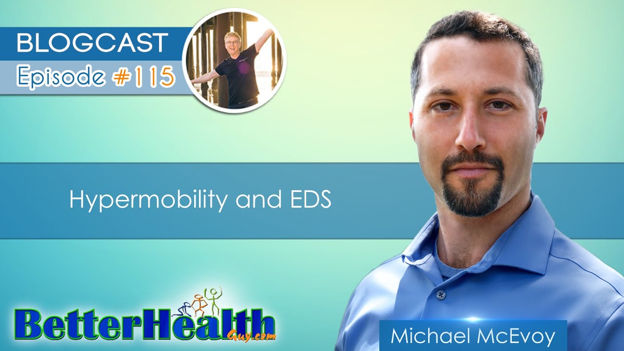 Episode #115: Joint Hypermobility and EDS with Michael McEvoy