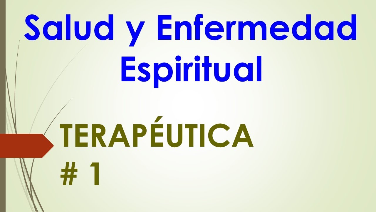 Salud y Enfermedad Espiritual Según Terapéutica de las Enfermedades Espirituales _ 1