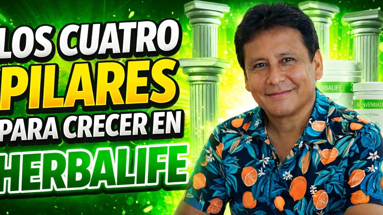 Los 4 pilares para crecer en Herbalife
