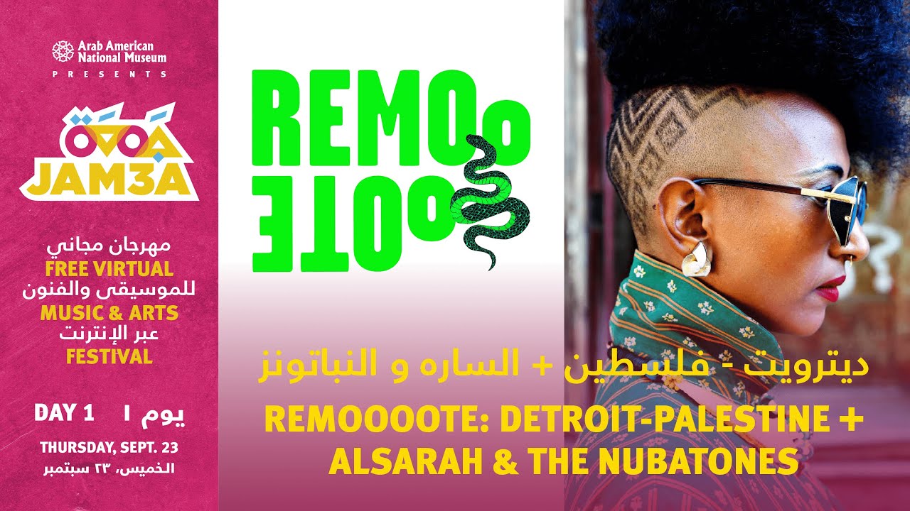 JAM3A Day 1: REMOooOTE: Detroit-Palestine + Alsarah & The Nubatones - Free Music & Arts Festival