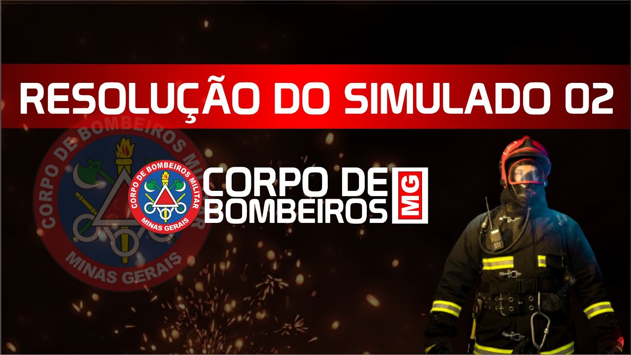 Concurso Bombeiros MG 2023 Resolu&ccedil;&atilde;o do Simulad&atilde;o Online #02 Quest&otilde;es IBGP