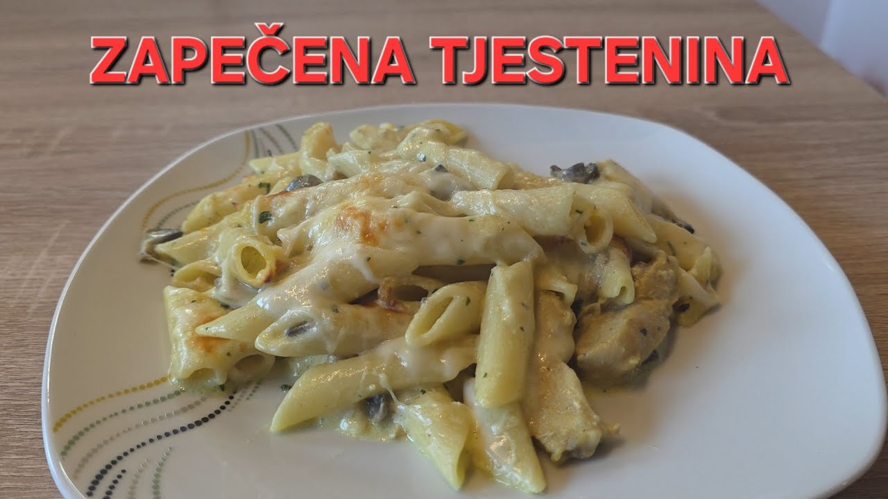 ZAPEČENA TJESTENINA SA PILETINOM I SIROM🍝👌