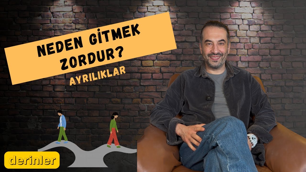Ayrılıklar: Neden Gitmek Zordur?
