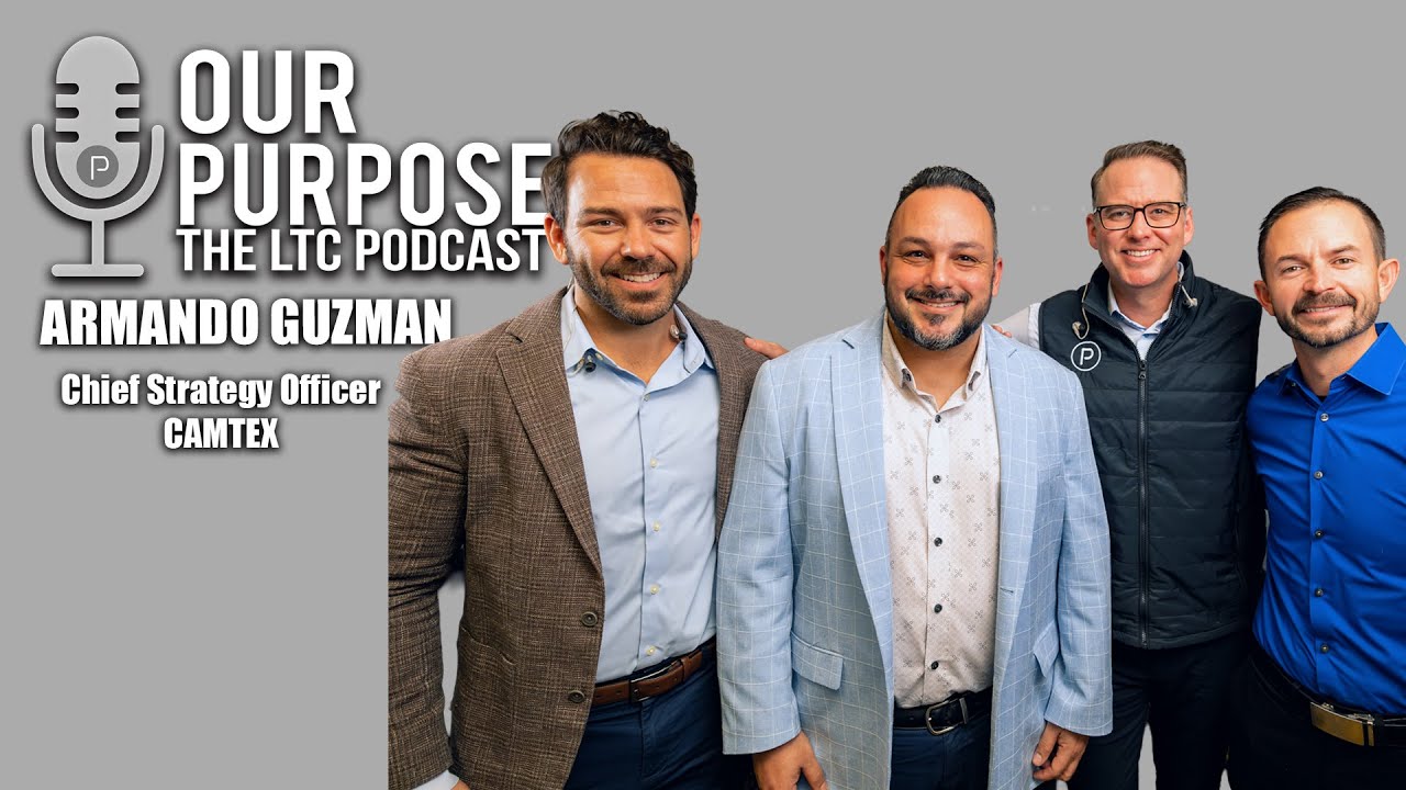 A “Yes” Company in LTC: Aligning Sales + Nursing to Win with Armando Guzman | Our Purpose | Ep 15