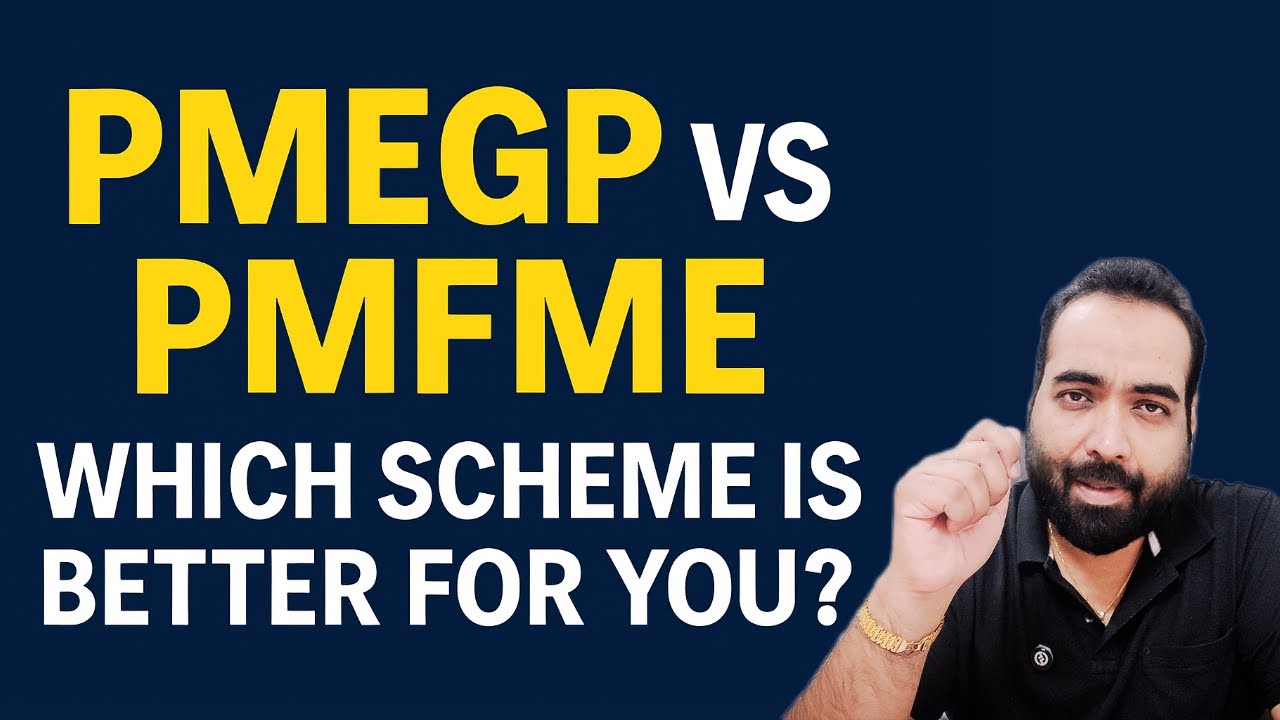 PMEGP vs PMFME Scheme | Which Govt Scheme is Better for Your Business?