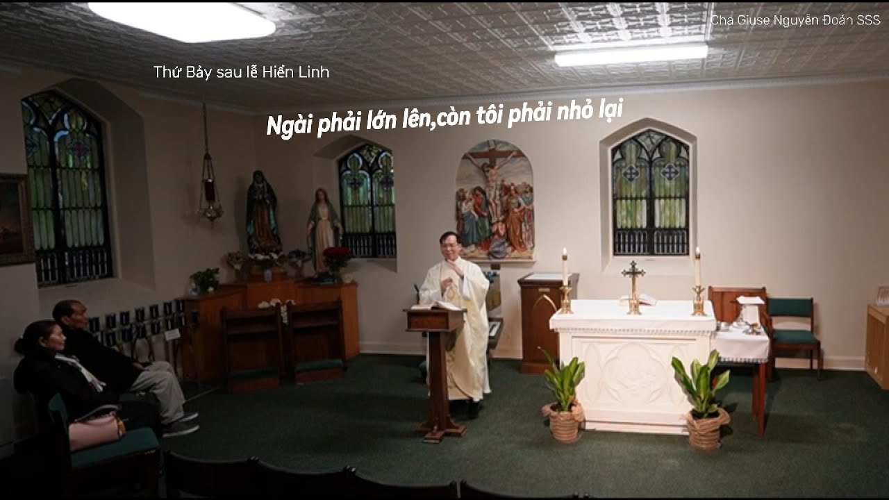Chúa Giêsu phải lớn lên, còn tôi thì nhỏ lại!