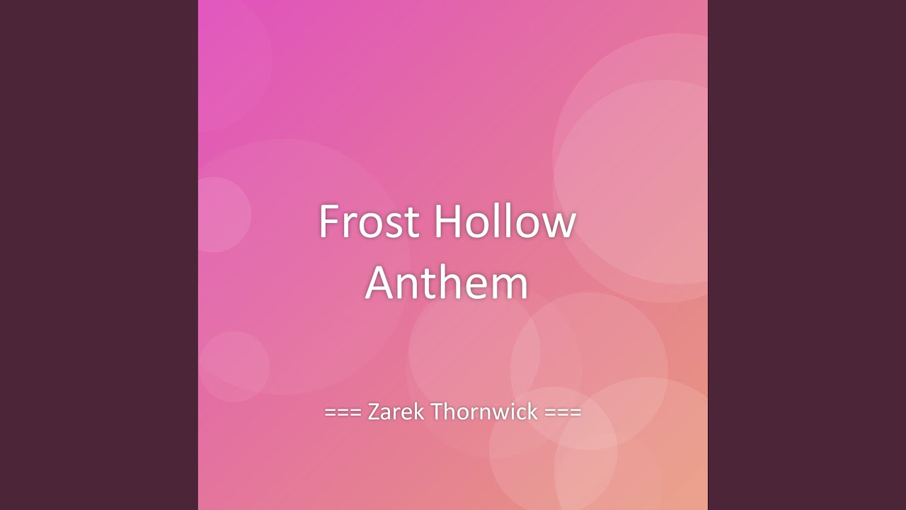 Frost Hollow Anthem