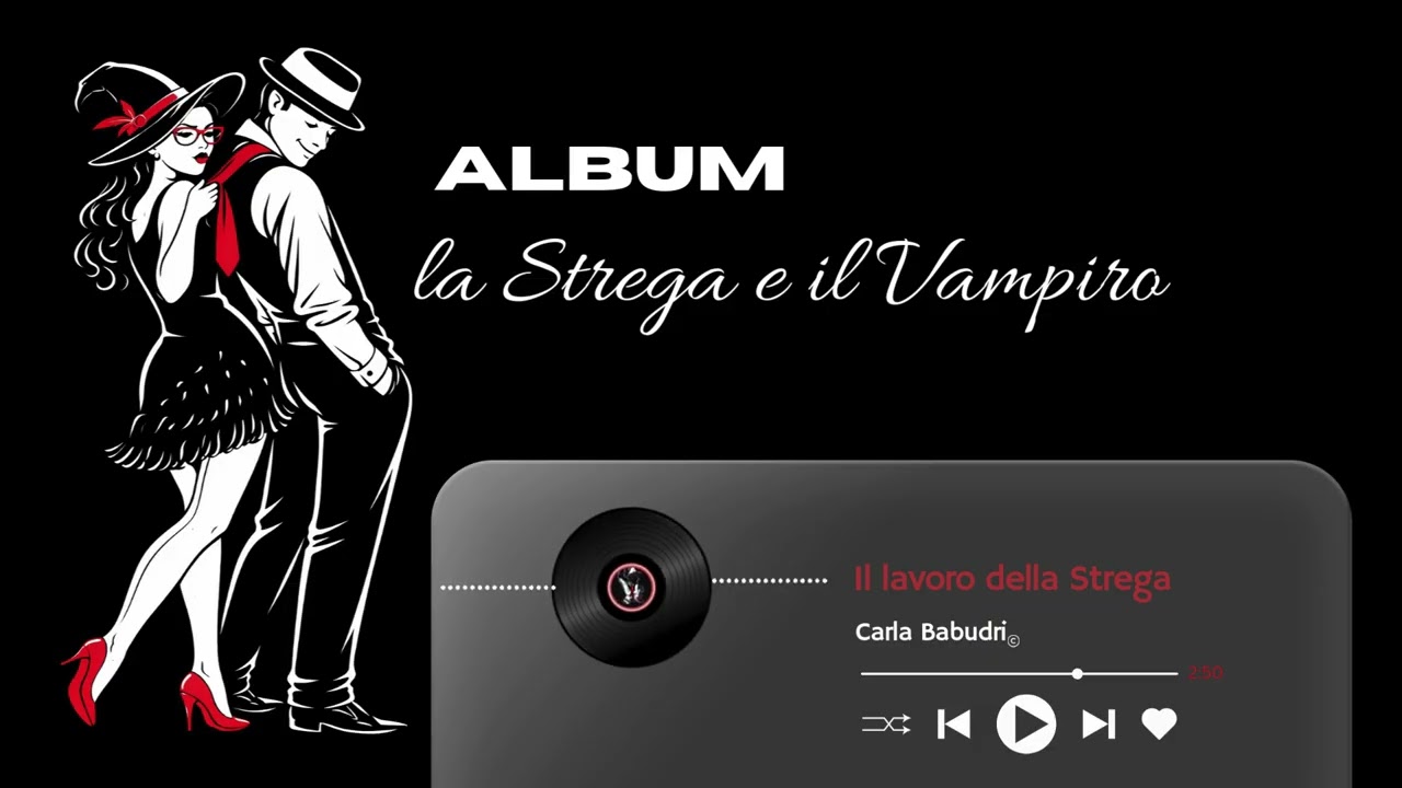 IL LAVORO DELLA STREGA - DALL'ALBUM LA STREGA E IL VAMPIRO - CARLA BABUDRI