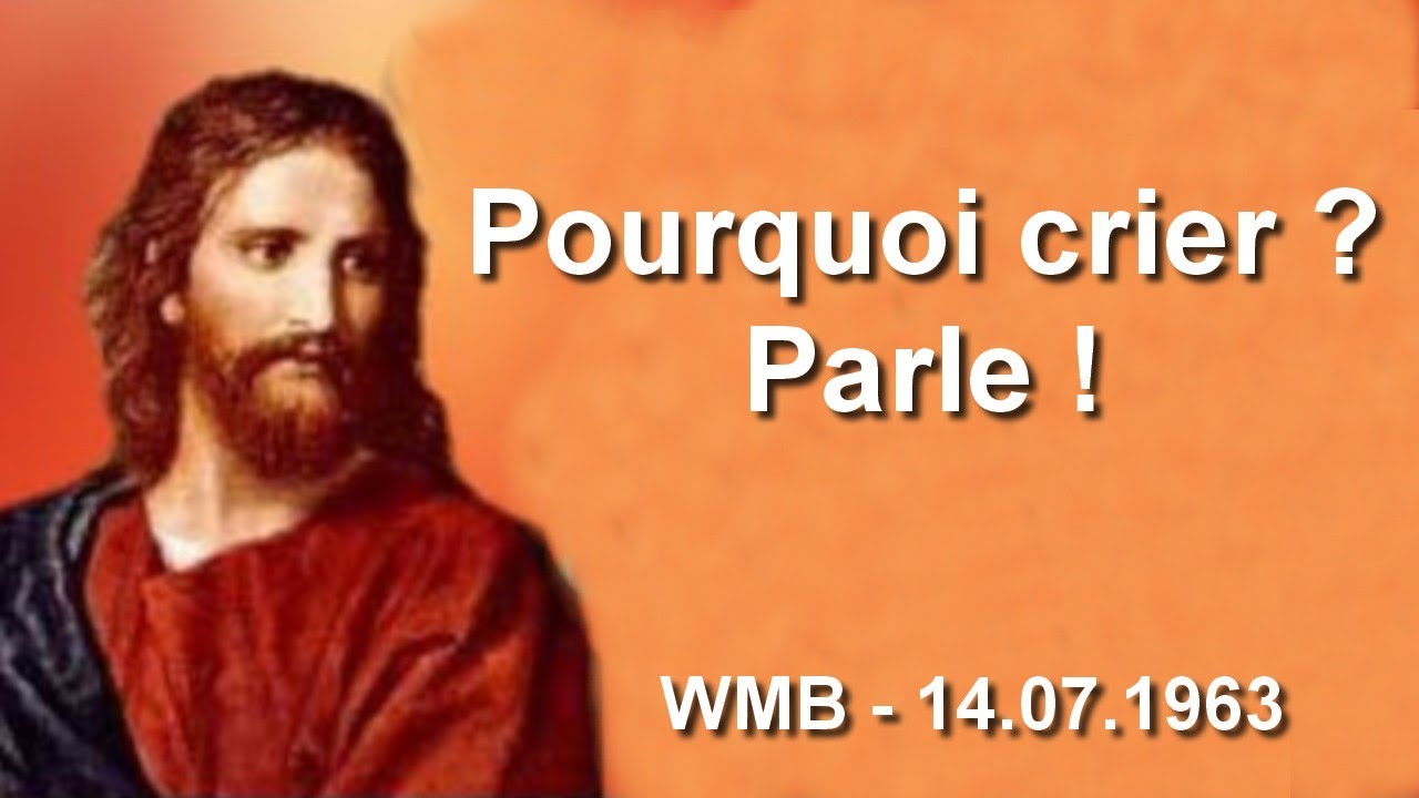 Pourquoi crier ?  Parle !  (William Branham, 14 juillet 1963)