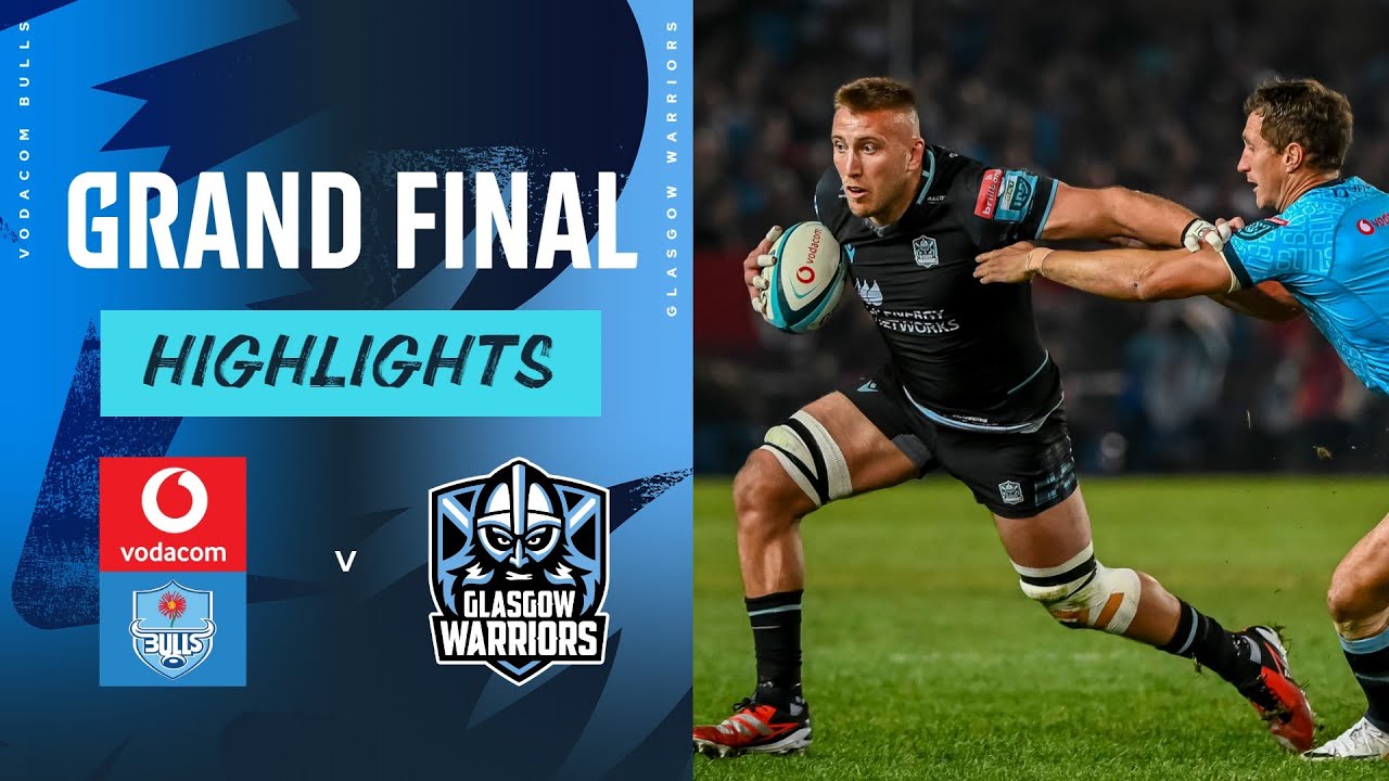 Vodacom Bulls v Glasgow Warriors | Instant Highlights | Grand Final | URC 2023/24