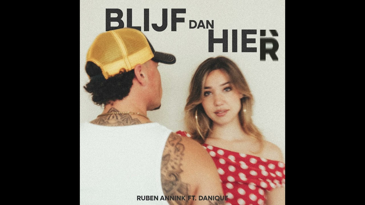 Ruben Annink - Blijf Dan Hier (feat. Danique) [Official Audio]