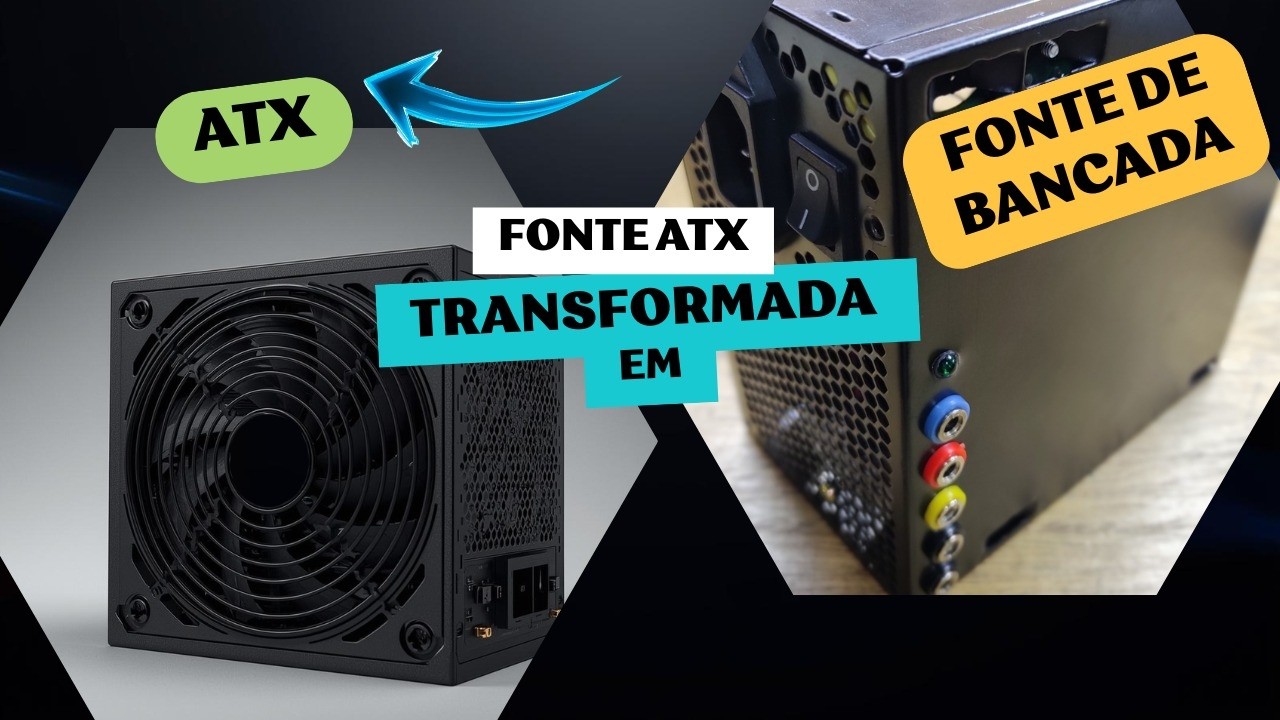 Fonte ATX em Fonte de Bancada.